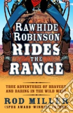 Rawhide Robinson Rides the Range