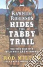 Rawhide Robinson Rides the Tabby Trail