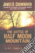 The Battle of Half Moon Mountain