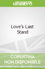 Love's Last Stand