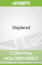 Displaced