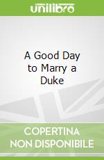 A Good Day to Marry a Duke