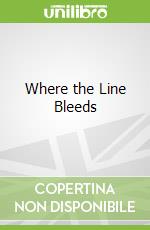 Where the Line Bleeds