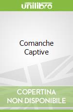 Comanche Captive