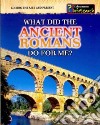 What Did the Ancient Romans Do for Me? libro str