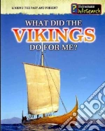 What Did the Vikings Do for Me?