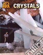 Crystals
