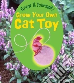 Grow Your Own Cat Toy