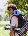 A Teen Guide to Eco-Leisure libro str