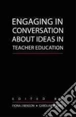 Engaging in Conversation About Ideas in Teacher Education