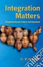 Integration Matters