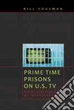 Prime Time Prisons on U.S. TV