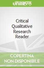 Critical Qualitative Research Reader