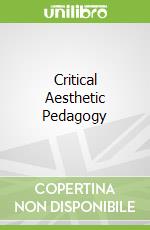 Critical Aesthetic Pedagogy