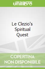 Le Clezio's Spiritual Quest