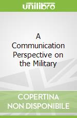 A Communication Perspective on the Military