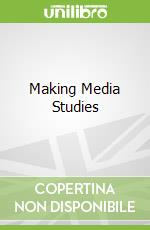 Making Media Studies