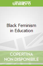 Black Feminism in Education