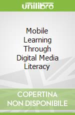 Mobile Learning Through Digital Media Literacy