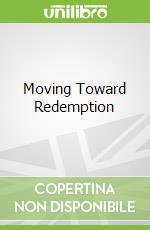 Moving Toward Redemption