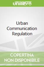 Urban Communication Regulation