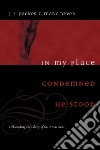 In My Place Condemned He Stood libro str