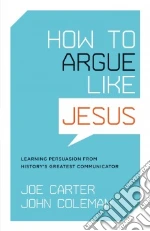 How to Argue like Jesus