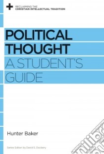 Political Thought libro in lingua di Baker Hunter