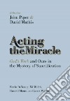 Acting the Miracle libro str