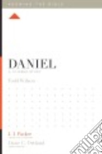 Daniel libro in lingua di Wilson Todd A., Packer J. I. (EDT), Ortlund Dane C. (EDT), Dennis Lane T. (EDT)