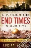 Unveiling the End Times in Our Time libro str