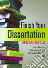 Finish Your Dissertation Once and for All! libro str