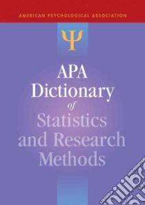 Apa Dictionary of Statistics and Research Methods libro in lingua di Zedeck Sheldon Ph.D. (EDT)