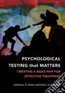 Psychological Testing That Matters libro in lingua di Bram Anthony D., Peebles Mary Jo