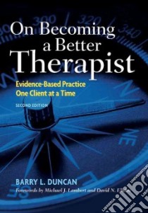 On Becoming a Better Therapist libro in lingua di Duncan Barry L.