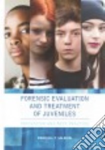 Forensic Evaluation and Treatment of Juveniles libro in lingua di Salekin Randall T.