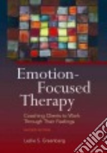 Emotion-focused Therapy libro in lingua di Greenberg Leslie S.