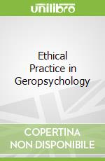 Ethical Practice in Geropsychology