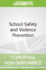 School Safety and Violence Prevention
