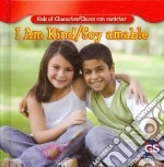 I Am Kind / Soy Amable