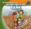 My First Trip to the Bank libro str