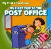 My First Trip to the Post Office libro str