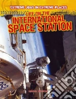Life on the International Space Station