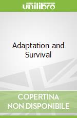 Adaptation and Survival
