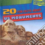 20 Fun Facts About US Monuments