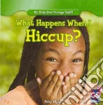 What Happens When I Hiccup?