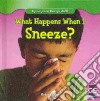 What Happens When I Sneeze? libro str