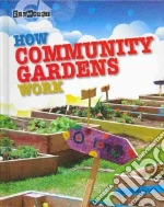 How Community Gardens Work