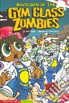 Invasion of the Gym Class Zombies libro str