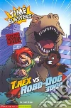 T. Rex vs Robo-Dog 3000 libro str